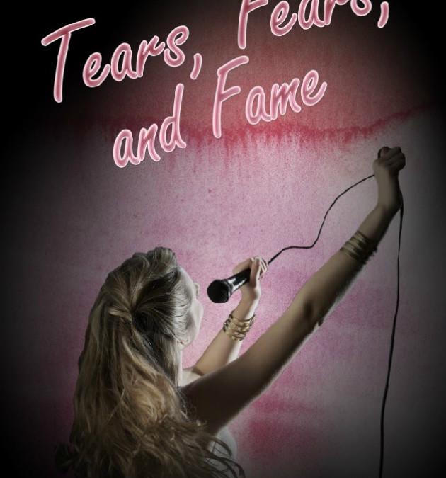 Tears, Fears, and Fame